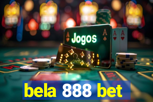 bela 888 bet